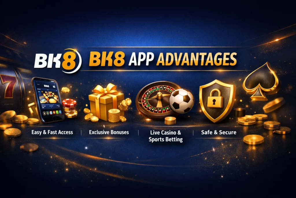 BK8 APP 優勢